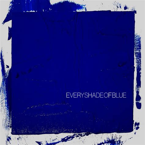 Every Shade of Blue (album) .